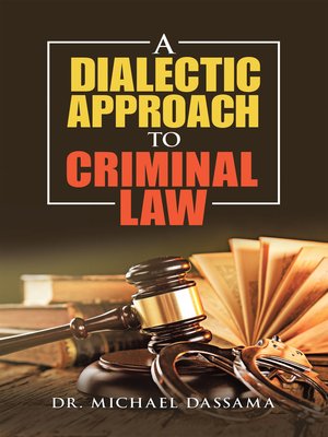 cover image of A Dialectic Approach to Criminal   Law